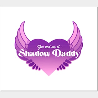 You Had  Me At Shadow Daddy | Purple Winged Heart Posters and Art